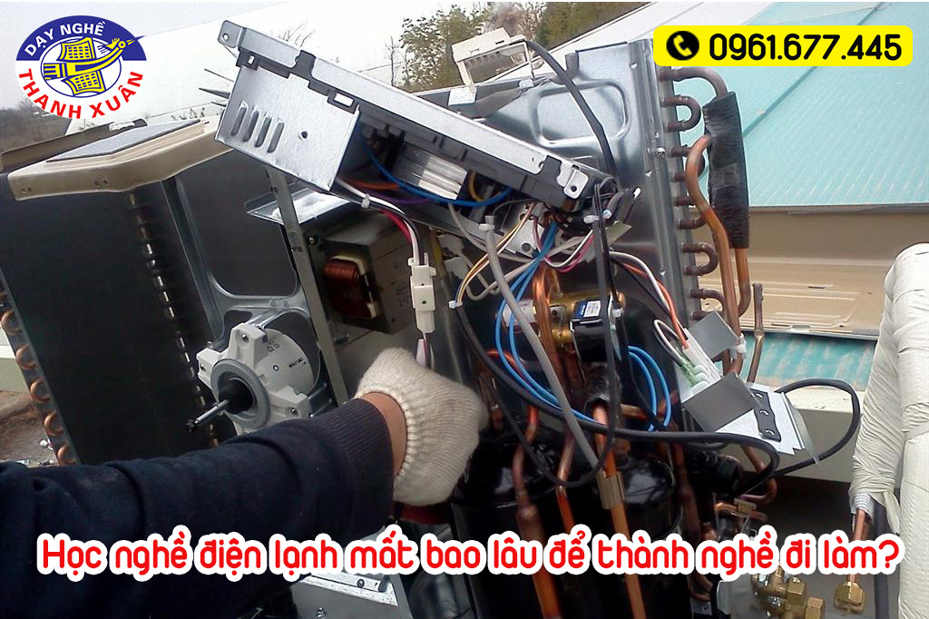 Học nghề điện lạnh mất bao lâu để thành nghề đi làm?