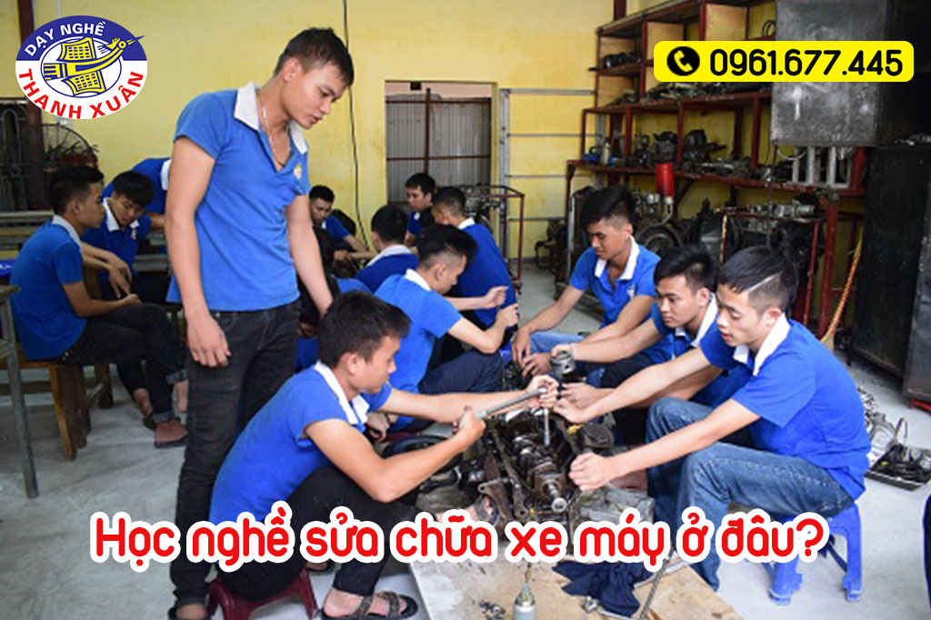 Học nghề sửa chữa xe máy ở đâu Hà Nội