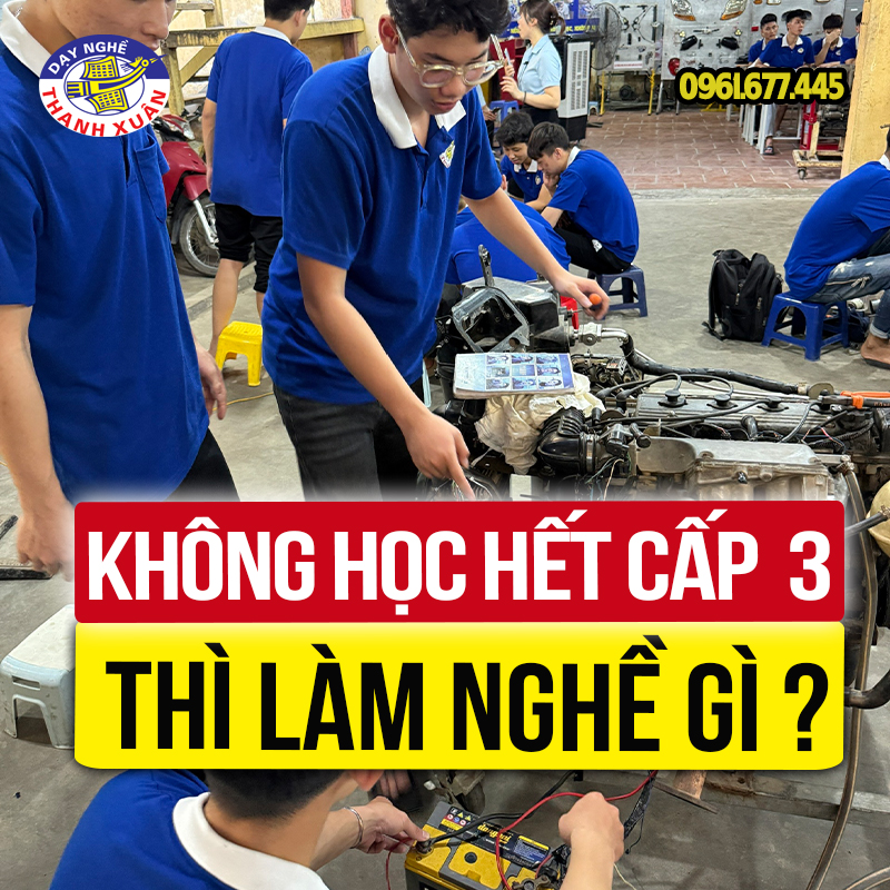 Nếu không học hết cấp 3 thì làm nghề gì?