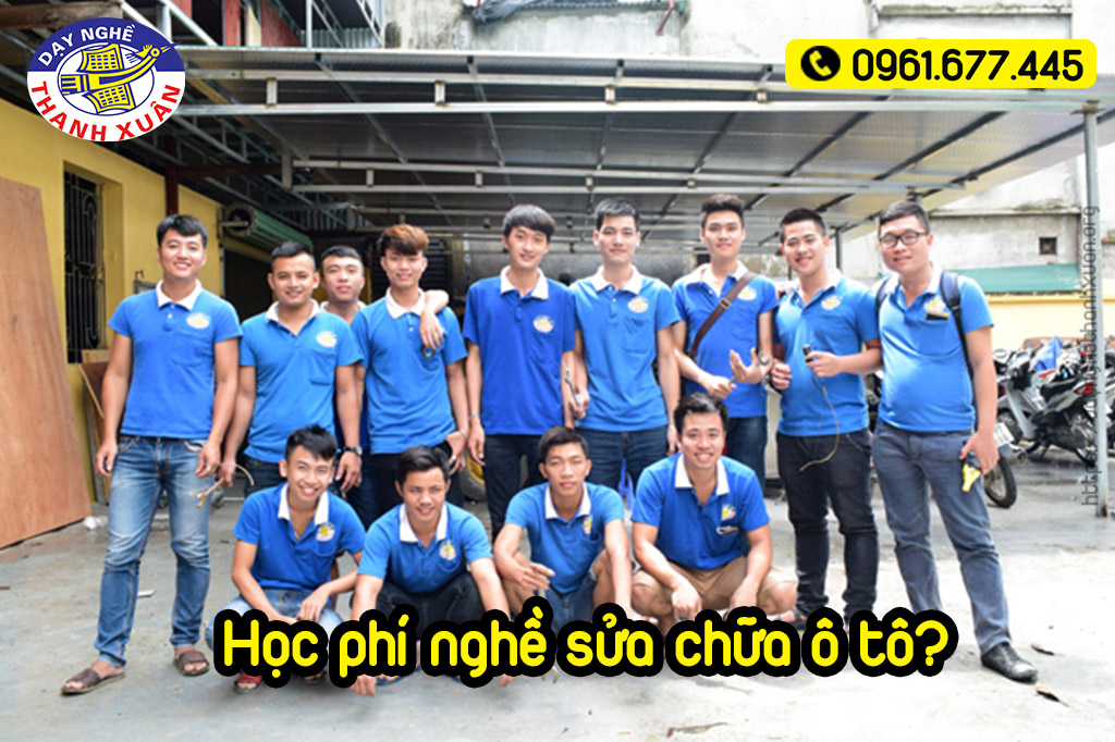 Học phí 6 khóa học dạy nghề sửa sữa ô tô tại trường Thanh Xuân
